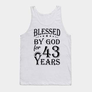 Blessed By God For 43 Years Tank Top